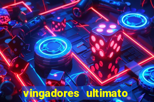 vingadores ultimato filme completo dublado gratis